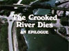 Screenshot for The Crooked River Dies: An Epilogue